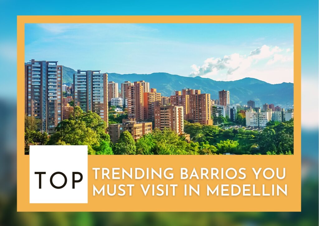 Best neighborhoods in Medellin