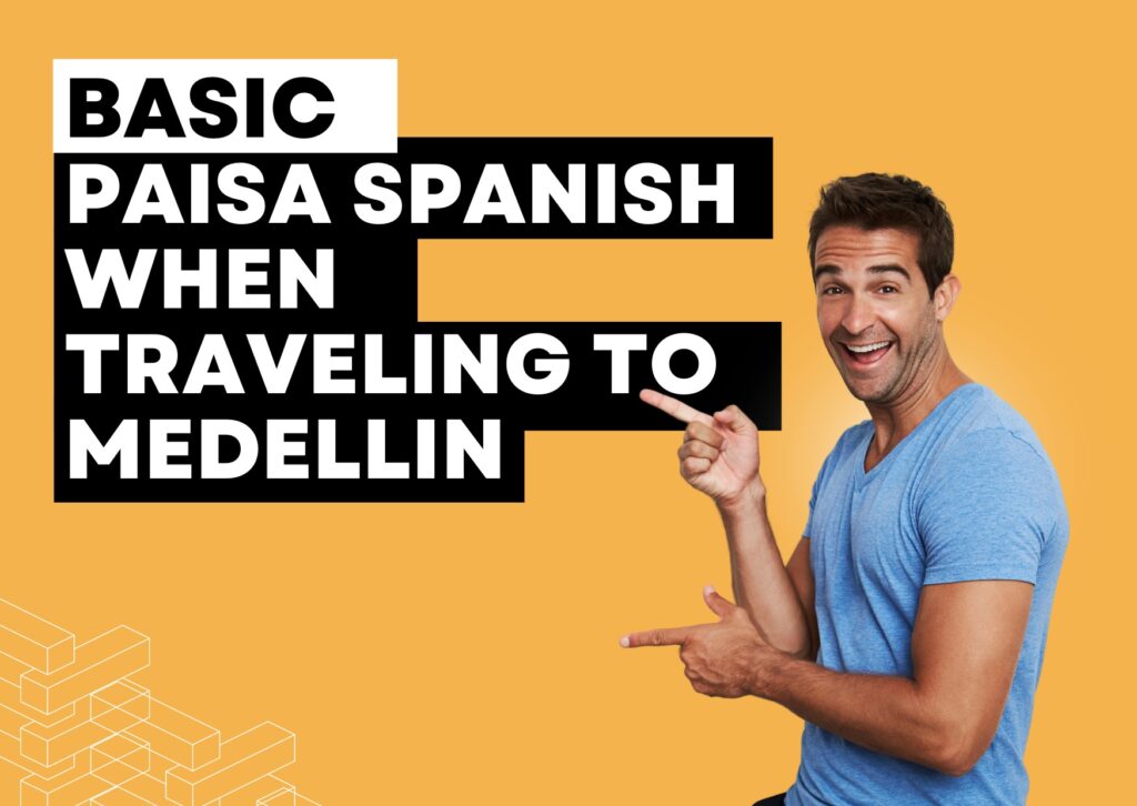 Basic Paisa Spanish