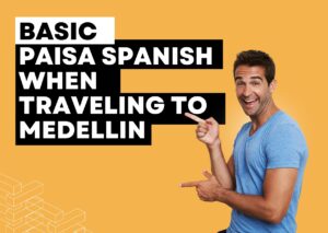 Basic Paisa Spanish