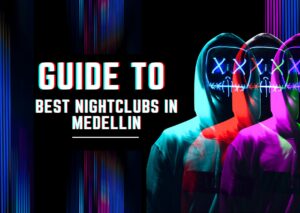 Best Nightclubs in Medellin