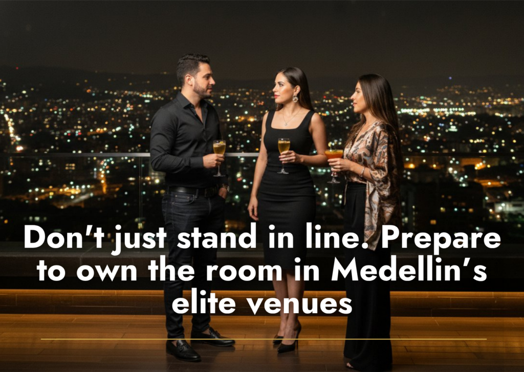 Medellín Nightlife Dress Code 2026: The Ultimate VIP Style Guide