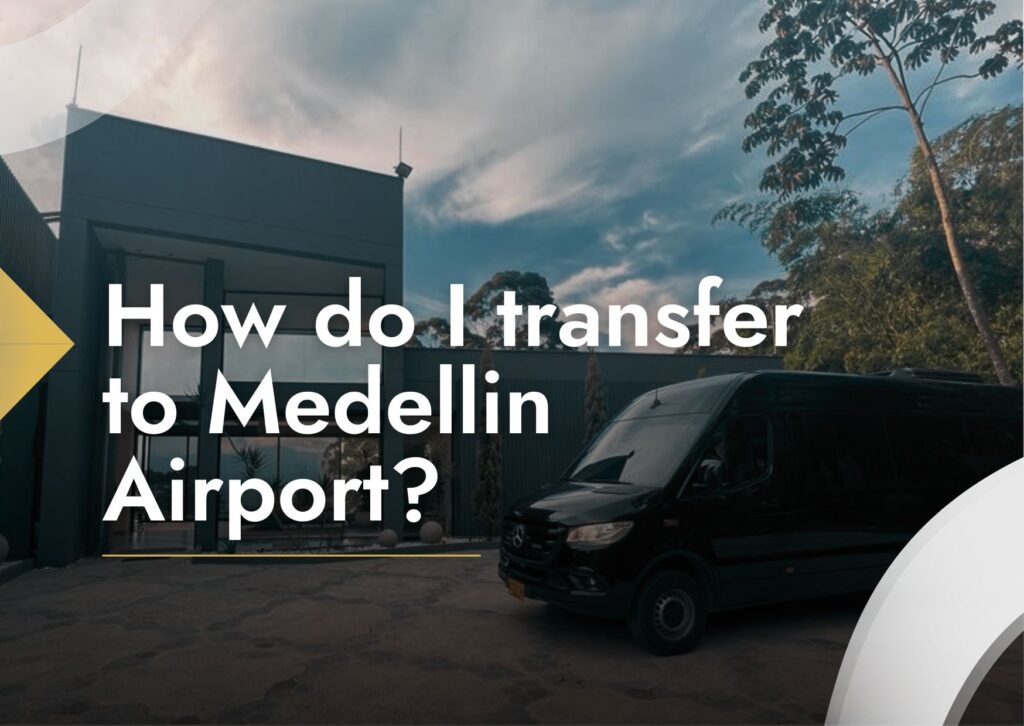 How do I transfer to Medellin Airport