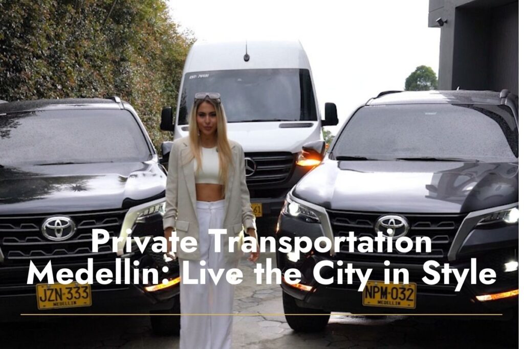 Private Transportation Medellin