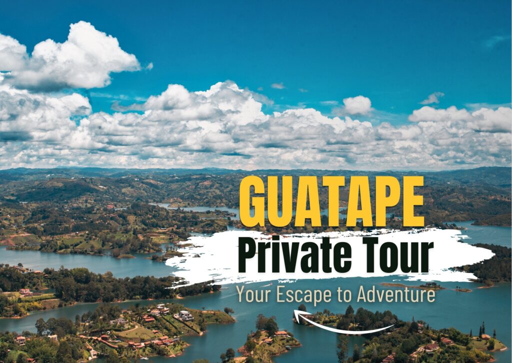 Guatape Private Tour - Medellin