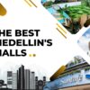 The best shopping malls in Medellin